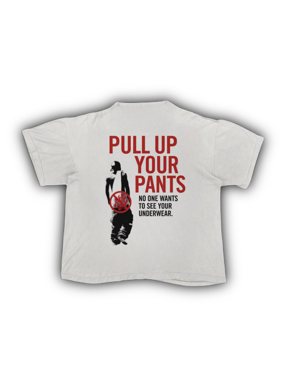 PULL UP YOUR PANTS TEE